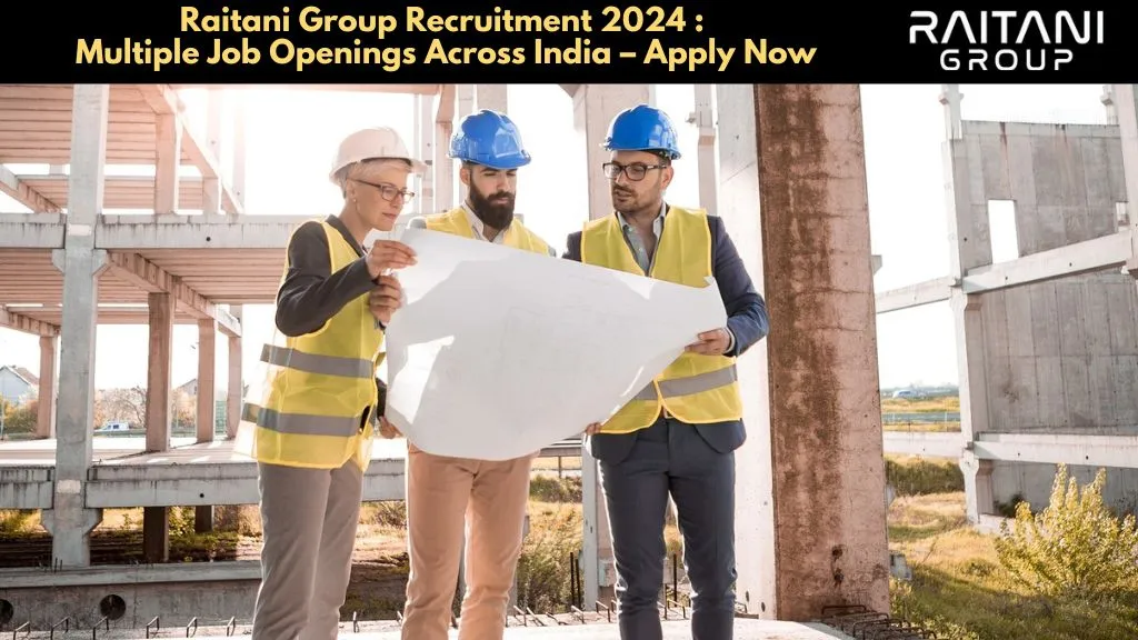 Raitani Group Recruitment 2024