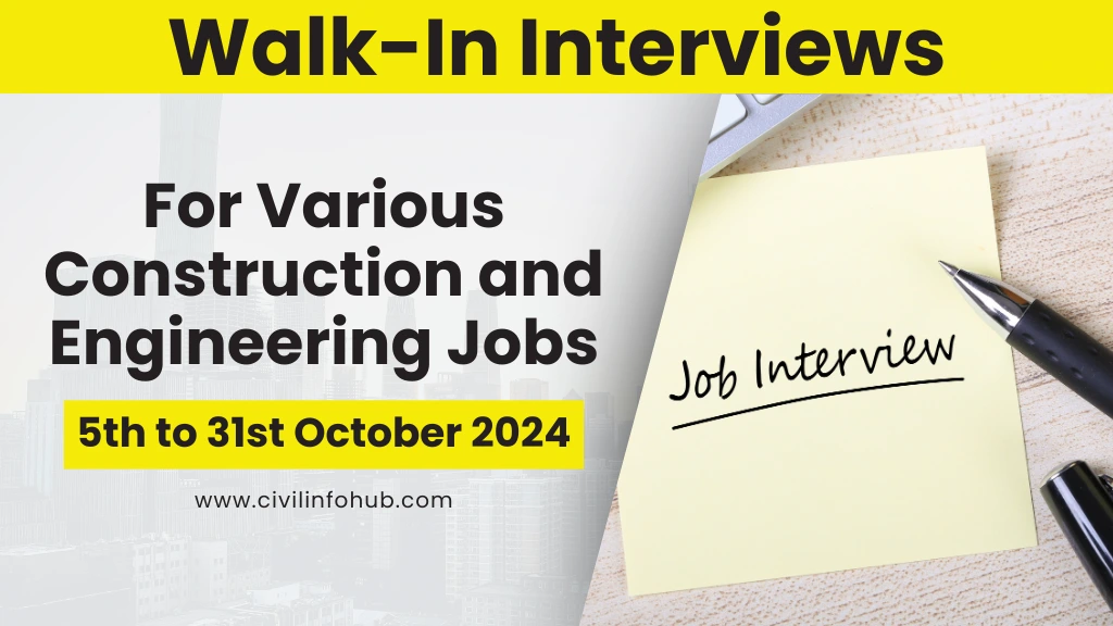 Walk-In Interviews For Various Construction and Engineering Jobs