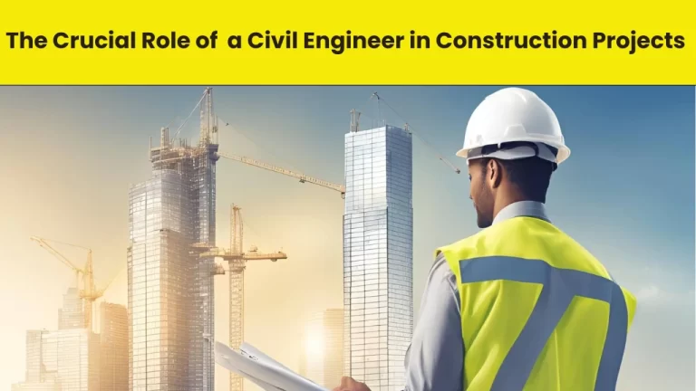 The Crucial Role of a Civil Engineer in Construction Projects