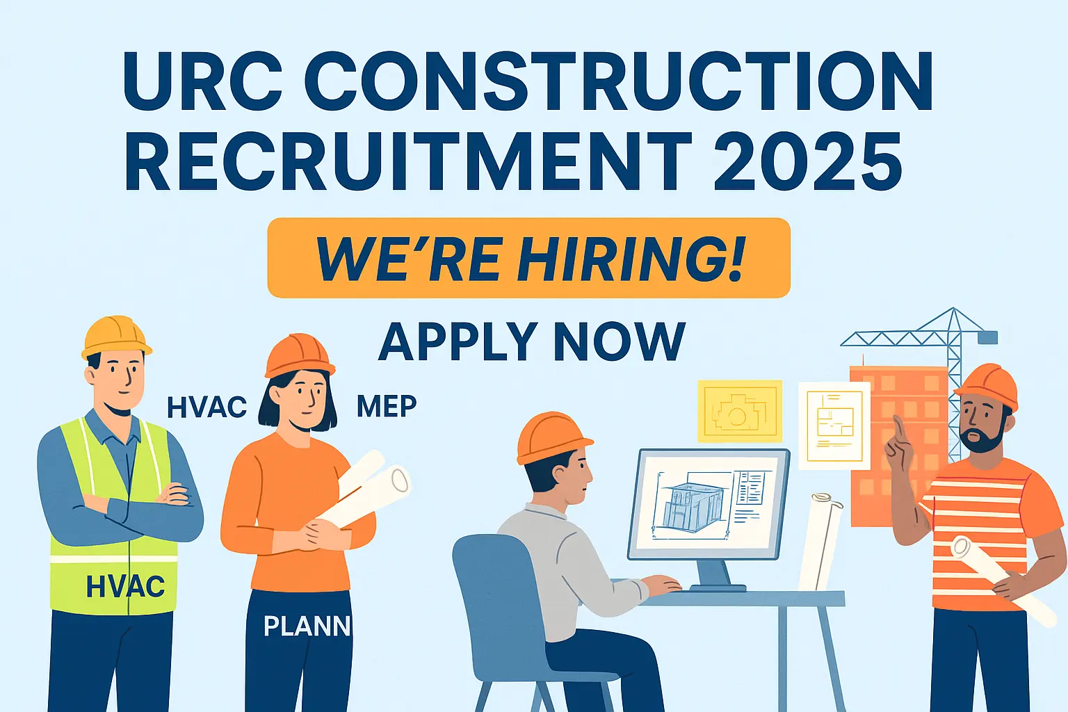 URC Construction Recruitment 2025 job openings announcement Civil engineer vacancy and managerial jobs at URC Construction